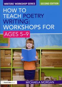 How to Teach Poetry Writing: Workshops for Ages 5-9