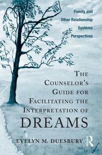 Counselor's Guide for Facilitating the Interpretation of Dreams