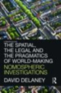 Spatial, the Legal and the Pragmatics of World-Making