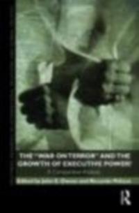 &quote;War on Terror&quote; and the Growth of Executive Power?
