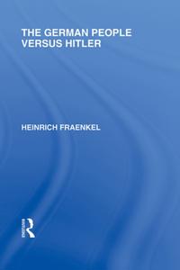 German People versus Hitler (RLE Responding to Fascism)