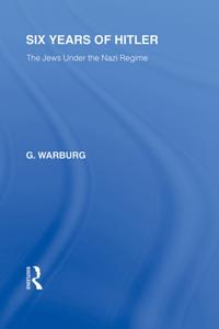 Six Years of Hitler (RLE Responding to Fascism)