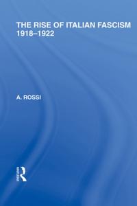 Rise of Italian Fascism (RLE Responding to Fascism)