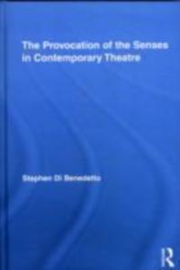 Provocation of the Senses in Contemporary Theatre