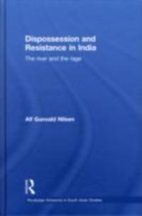Dispossession and Resistance in India