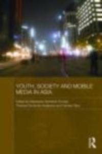 Youth, Society and Mobile Media in Asia