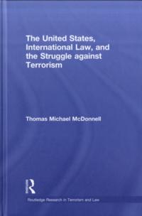 United States, International Law and the Struggle against Terrorism