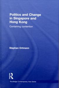Politics and Change in Singapore and Hong Kong