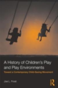 History of Children's Play and Play Environments