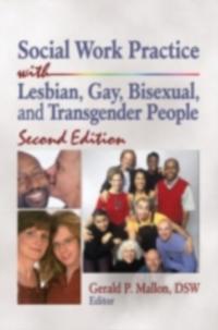 Social Work Practice with Lesbian, Gay, Bisexual, and Transgender People