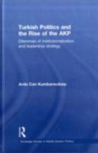 Turkish Politics and the Rise of the AKP