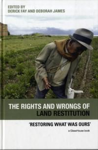Rights and Wrongs of Land Restitution