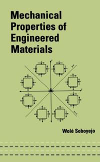 Mechanical Properties of Engineered Materials