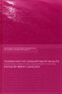 Tourism and the Consumption of Wildlife