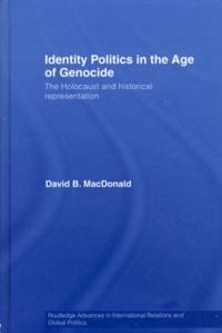 Identity Politics in the Age of Genocide