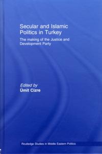 Secular and Islamic Politics in Turkey