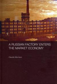 Russian Factory Enters the Market Economy