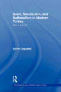 Islam, Secularism and Nationalism in Modern Turkey