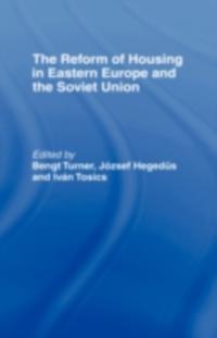 Reform of Housing in Eastern Europe and the Soviet Union