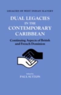 Dual Legacies in the Contemporary Caribbean