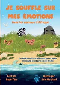 Je souffle sur mes émotions