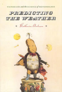 Predicting the Weather – Victorians and the Science of Meteorology
