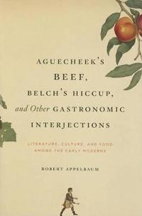 Bokomslag for "Aguecheek's Beef, Belch's Hiccup, and Other Gastronomic Interjections"