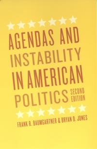 Agendas and Instability in American Politics, Second Edition