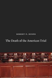 Death of the American Trial