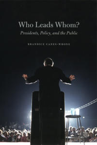 Bokomslag för "Who Leads Whom? – Presidents, Policy, and the Public"