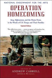 Operation Homecoming: Iraq, Afghanistan, and the Home Front, in the Words of U.S. Troops and Their Families