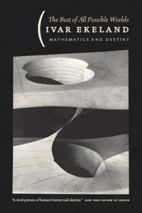 The Best of All Possible Worlds – Mathematics and Destiny