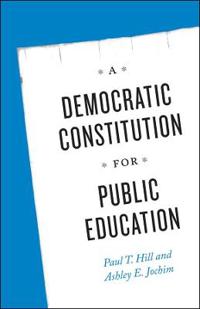 Bokomslag for "A Democratic Constitution for Public Education"