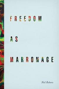 Bokomslag for "Freedom as Marronage"