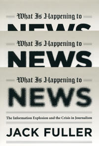 Bokomslag for "What Is Happening to News"