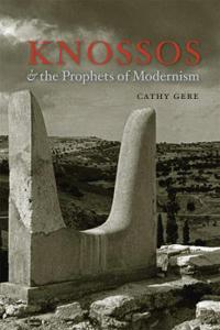 Bokomslag för "Knossos and the Prophets of Modernism"