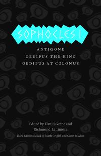 Sophocles I – Antigone, Oedipus the King, Oedipus at Colonus