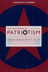 Kirjan kansi "The Lost Promise of Patriotism"