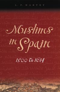 Muslims in Spain, 1500 to 1614