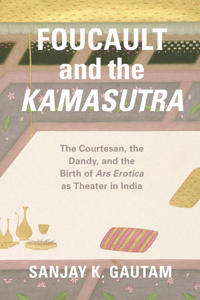 Bokomslag for "Foucault and the Kamasutra"