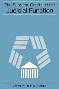The Supreme Court and the Judicial Function