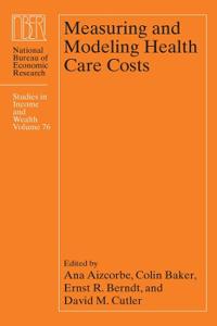 Measuring and Modeling Health Care Costs