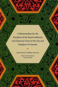 Memorandum for the President of the Royal Audiencia and Chancery Court of the City and Kingdom of Granada