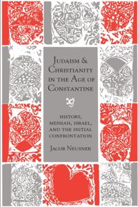 Judaism and Christianity in the Age of Constantine