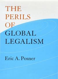 Bokomslag för "The Perils of Global Legalism"