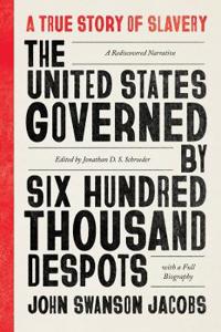 Bokomslag for "The United States Governed by Six Hundred Thousand Despots"