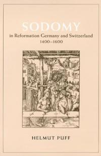 Kirjan kansi "Sodomy in Reformation Germany and Switzerland, 1400-1600"