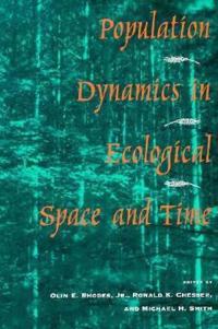 Population Dynamics in Ecological Space and Time
