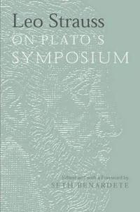 Leo Strauss On Plato's Symposium