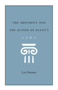 The Argument and the Action of Plato's Laws